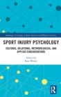Image for Sport injury psychology  : cultural, relational, methodological, and applied considerations