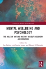 Image for Mental wellbeing and psychology  : the role of art and history in self discovery and creation