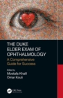 Image for The Duke Elder exam of ophthalmology  : a comprehensive guide for success