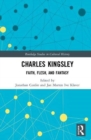 Image for Charles Kingsley  : faith, flesh, and fantasy