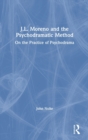 Image for J.L. Moreno and the Psychodramatic Method