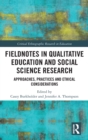 Image for Fieldnotes in Qualitative Education and Social Science Research