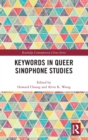 Image for Keywords in queer Sinophone studies