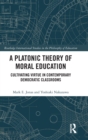 Image for A Platonic Theory of Moral Education