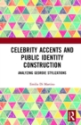 Image for Celebrity accents and public identity construction  : analyzing Geordie stylizations