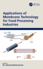 Image for Applications of Membrane Technology for Food Processing Industries