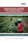 Image for Transforming Gender and Food Security in the Global South