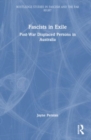Image for Fascists in exile  : post-war displaced persons in Australia