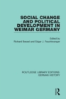 Image for Social Change and Political Development in Weimar Germany