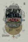 Image for Heavy metal, gender and sexuality  : interdisciplinary approaches