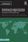 Image for Reshaping international teaching and learning in higher education  : universities in the Information Age