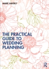 Image for The Practical Guide to Wedding Planning