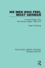 Image for We Men Who Feel Most German
