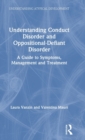 Image for Understanding Conduct Disorder and Oppositional-Defiant Disorder