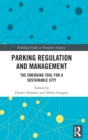 Image for Parking regulation and management  : the emerging tool for a sustainable city