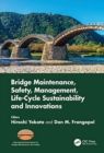 Image for Bridge Maintenance, Safety, Management, Life-Cycle Sustainability and Innovations