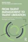 Image for From Talent Management to Talent Liberation