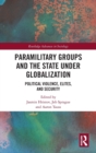 Image for Paramilitary Groups and the State under Globalization