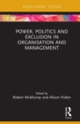 Image for Power, Politics and Exclusion in Organization and Management