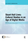 Image for Stuart Hall Lives: Cultural Studies in an Age of Digital Media