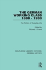 Image for The German Working Class 1888 - 1933