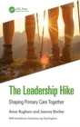 Image for The leadership hike  : shaping primary care together