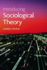 Image for INTRODUCING SOCIOLOGICAL THEORY