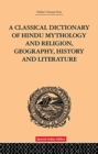 Image for CLASSICAL DICTIONARY OF HINDU MYTHOLOGY