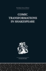 Image for COMIC TRANSFORMATIONS IN SHAKESPEARE