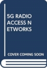 Image for 5G RADIO ACCESS NETWORKS