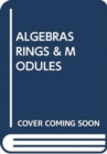 Image for ALGEBRAS RINGS &amp; MODULES