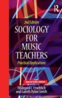 Image for SOCIOLOGY FOR MUSIC TEACHERS