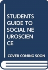 Image for STUDENTS GUIDE TO SOCIAL NEUROSCIENCE