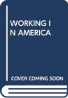 Image for WORKING IN AMERICA