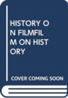Image for HISTORY ON FILMFILM ON HISTORY
