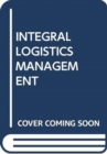 Image for INTEGRAL LOGISTICS MANAGEMENT
