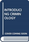 Image for INTRODUCING CRIMINOLOGY