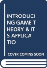 Image for INTRODUCING GAME THEORY &amp; ITS APPLICATIO