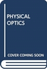 Image for PHYSICAL OPTICS