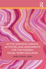 Image for Active learning lessons, activities, and assignments for the modern social work educator