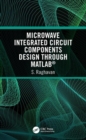 Image for Microwave Integrated Circuit Components Design through MATLAB®