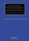 Image for Jurisdiction and arbitration agreements in contracts for the carriage of goods by sea  : limitations on party autonomy