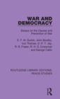 Image for War and Democracy : Essays on the Causes and Prevention of War