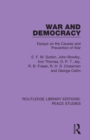 Image for War and democracy  : essays on the causes and prevention of war