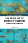 Image for Law, Drugs and the Politics of Childhood