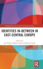 Image for Identities In-Between in East-Central Europe