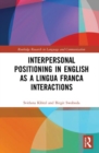 Image for Interpersonal Positioning in English as a Lingua Franca Interactions