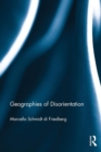 Image for Geographies of disorientation