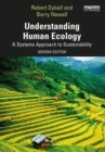 Image for Understanding human ecology  : a systems approach to sustainability