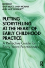 Image for Putting Storytelling at the Heart of Early Childhood Practice